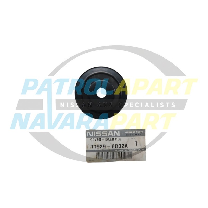 Genuine Nissan Navara Thai D40 Idler Pulley Cover